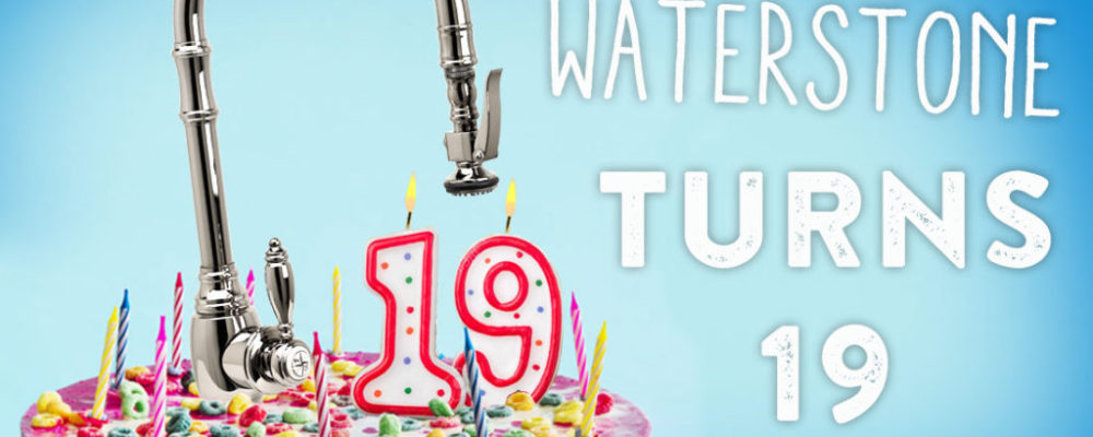 Waterstone Faucets 19th Anniversary