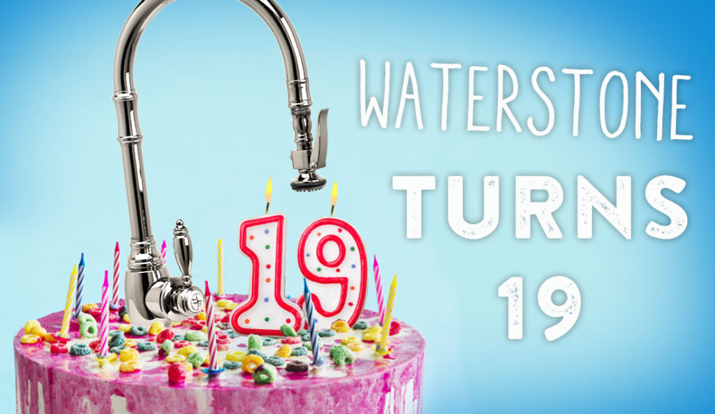 Waterstone Faucets 19th Anniversary